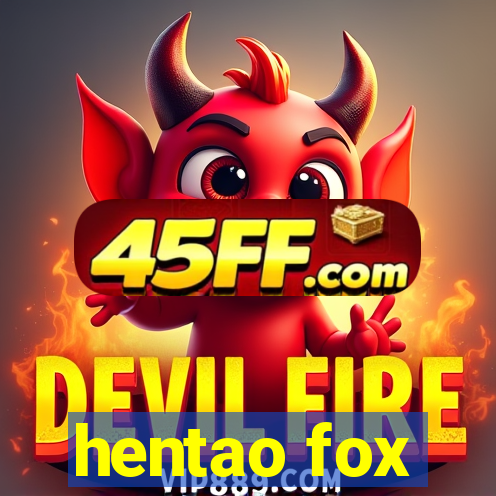 hentao fox